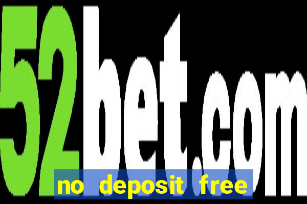 no deposit free money casino