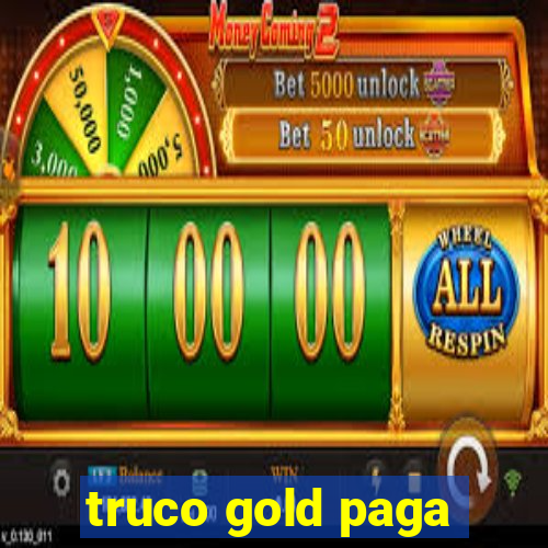 truco gold paga