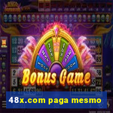 48x.com paga mesmo