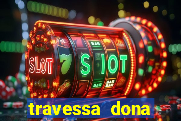 travessa dona marciana 31