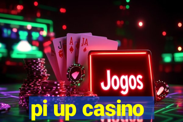 pi up casino