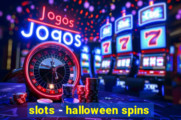 slots - halloween spins