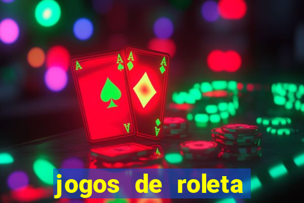 jogos de roleta que ganha dinheiro de verdade