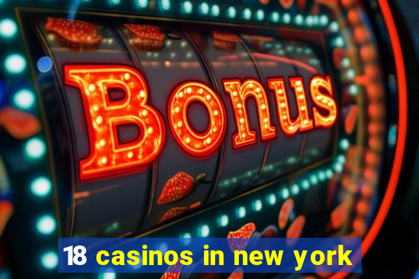 18 casinos in new york