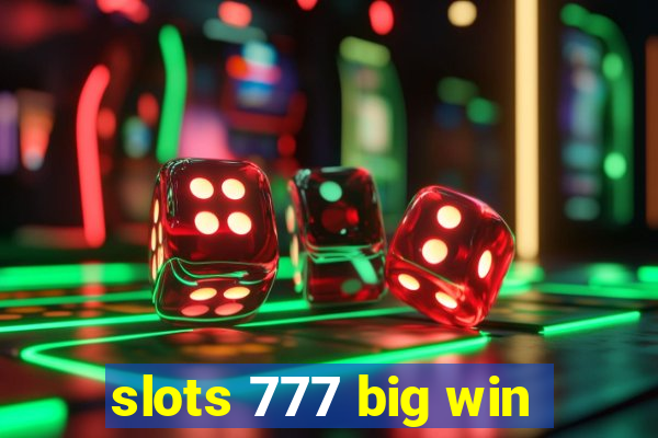 slots 777 big win