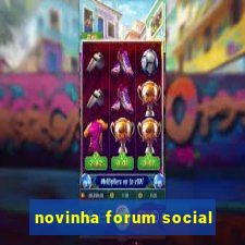 novinha forum social