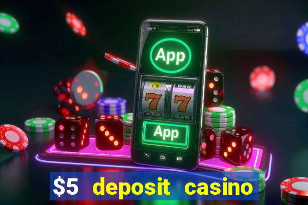 $5 deposit casino nz 2019