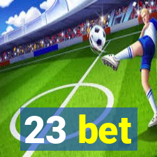 23 bet