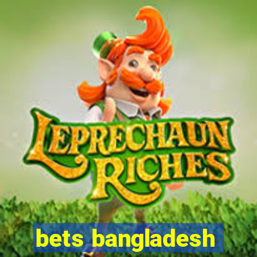 bets bangladesh