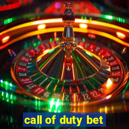 call of duty bet