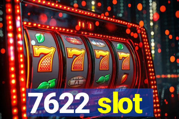 7622 slot