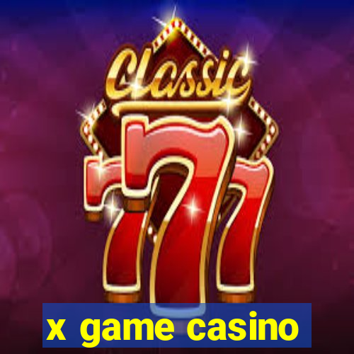 x game casino