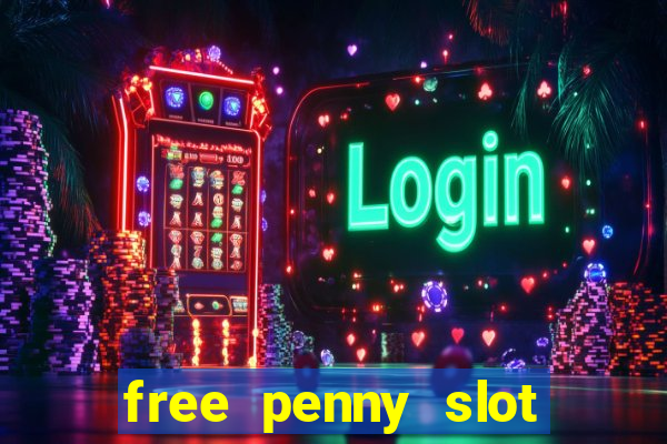 free penny slot machines com