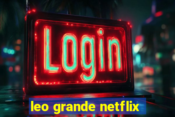 leo grande netflix