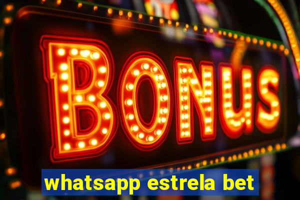 whatsapp estrela bet