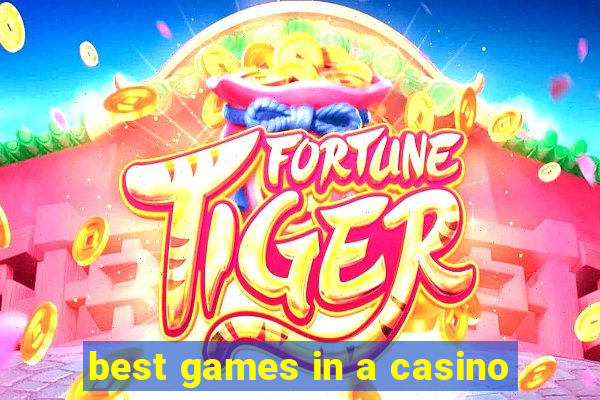 best games in a casino