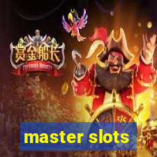 master slots