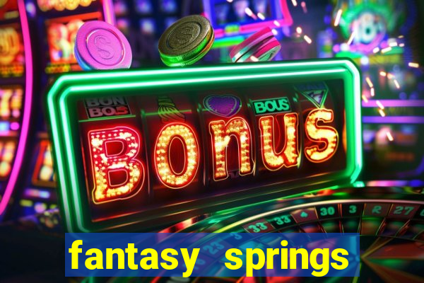 fantasy springs resort casino