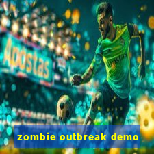 zombie outbreak demo