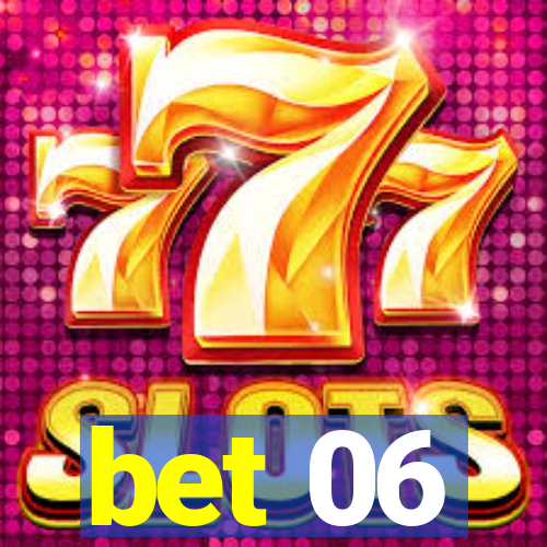 bet 06