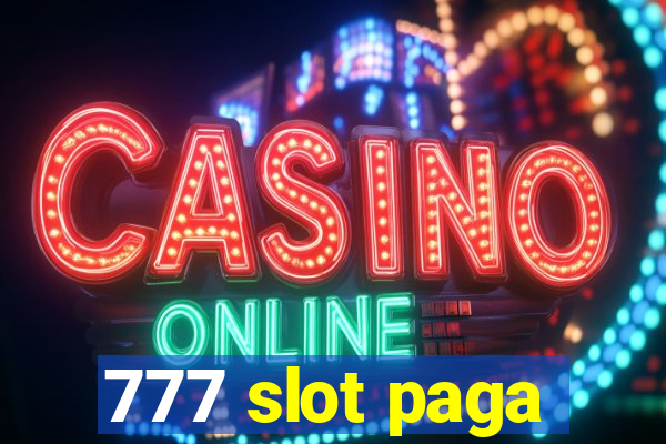 777 slot paga