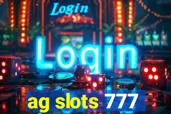 ag slots 777