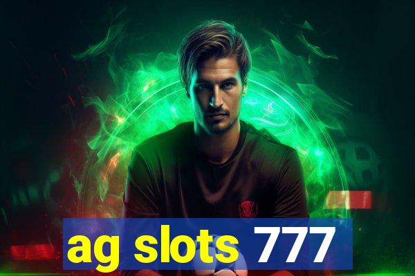 ag slots 777