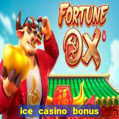 ice casino bonus 25 euro