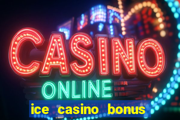 ice casino bonus 25 euro