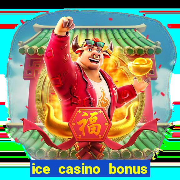 ice casino bonus 25 euro