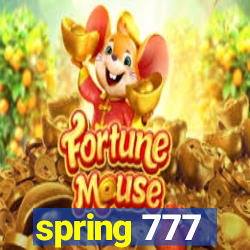 spring 777