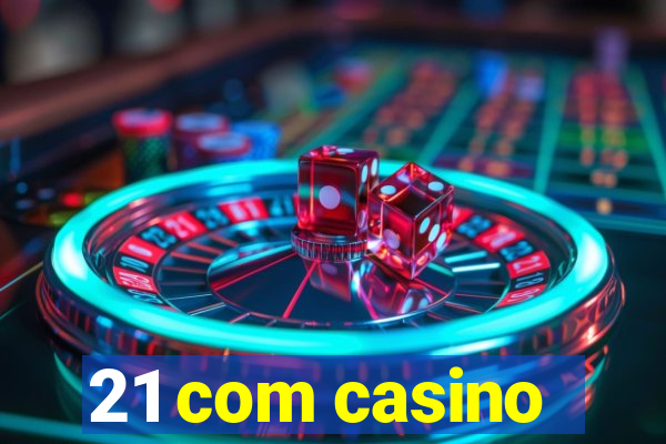 21 com casino