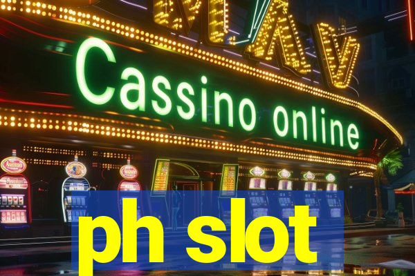 ph slot