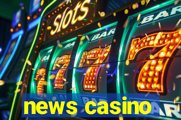 news casino