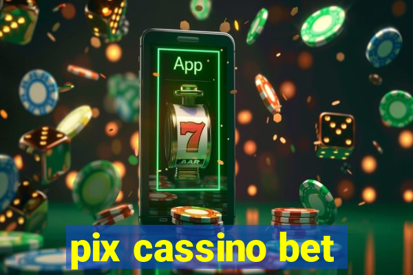 pix cassino bet