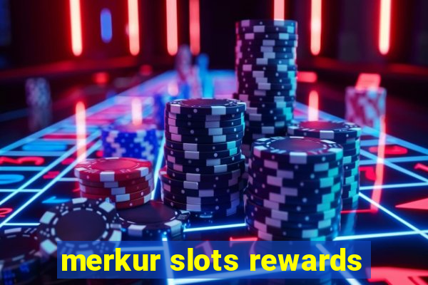 merkur slots rewards