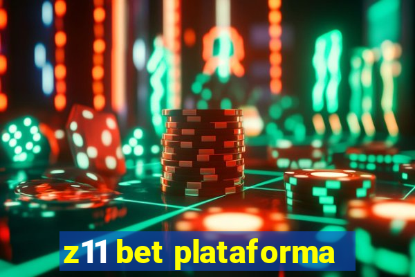 z11 bet plataforma