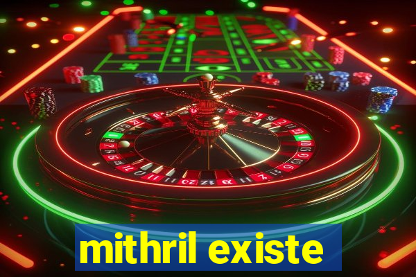 mithril existe