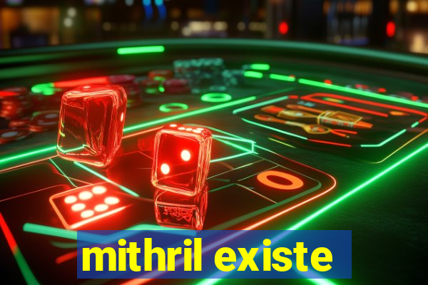 mithril existe