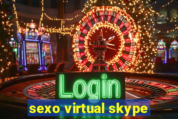 sexo virtual skype