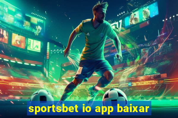 sportsbet io app baixar