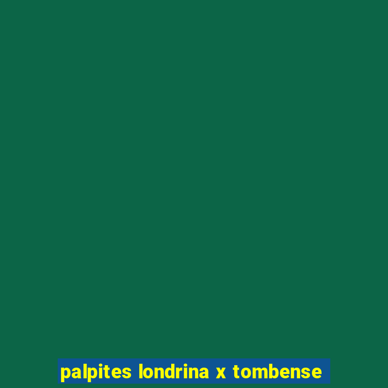 palpites londrina x tombense