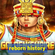 reborn history