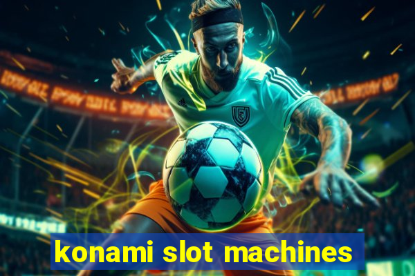 konami slot machines