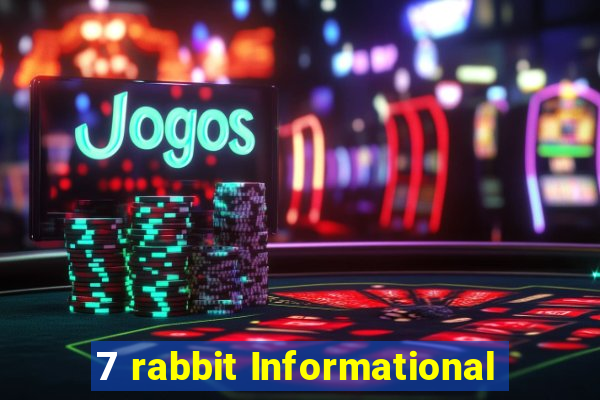 7 rabbit Informational