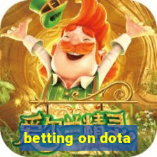 betting on dota