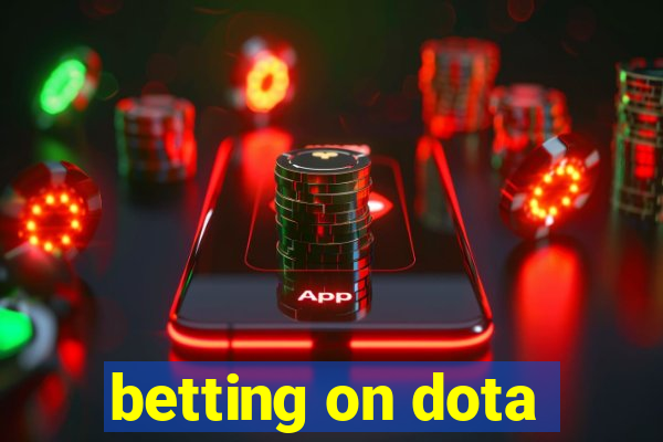 betting on dota