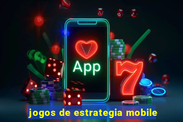 jogos de estrategia mobile