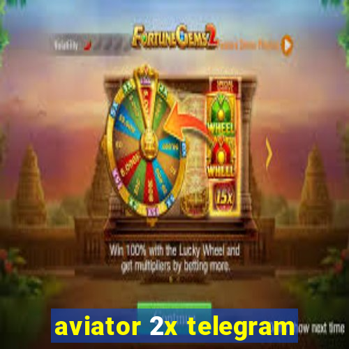 aviator 2x telegram