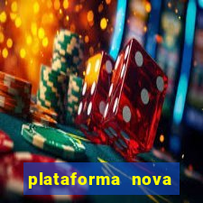 plataforma nova lançada hoje de 10 reais